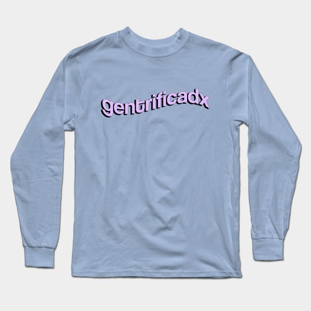 Gentrified Long Sleeve T-Shirt by itshisk